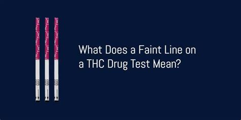 What Does Faint Line On A Thc Drug Test Mean