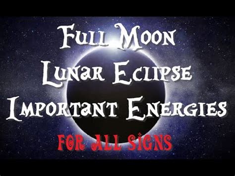 All Signs Full Moon Lunar Eclipse In Scorpio Mega Important Energies