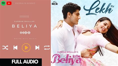 Mere Beliya Ve Full Audio Song Gurnam Bhullar Tania B Praak