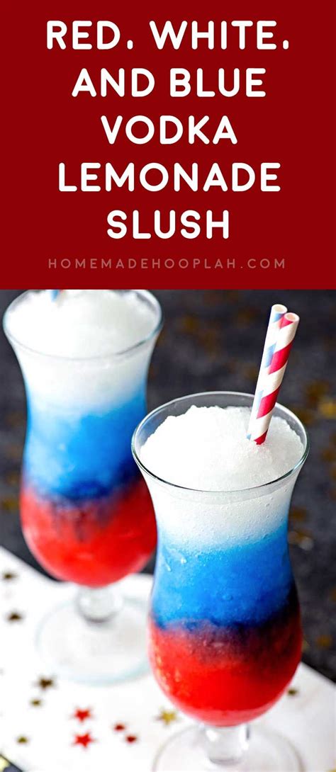 Red White And Blue Vodka Lemonade Slush Celebrate Your Patriotism