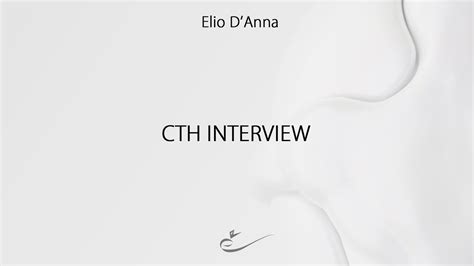 Elio D Anna CTH Interview Integral Version YouTube