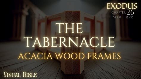 Exodus The Frames Of The Tabernacle Mishkan Acacia Wood