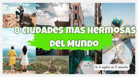 8 CIUDADES más HERMOSAS del MUNDO YouTube