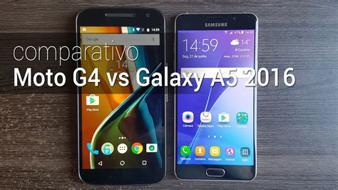 Comparativo Moto G Vs Galaxy A Tudocelular Youtube