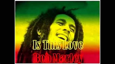 Bob Marley Is This Love Remix Youtube