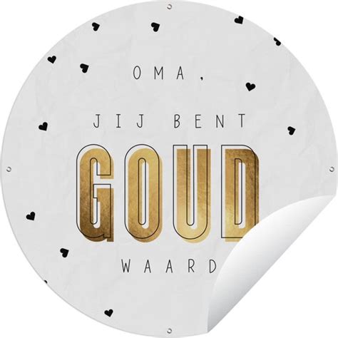 Tuincirkel Spreuken Oma Jij Bent Goud Waard Quotes Oma X Cm