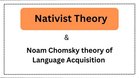 Nativist Theory Noam Chomsky Theory Of Language Acquisition Youtube