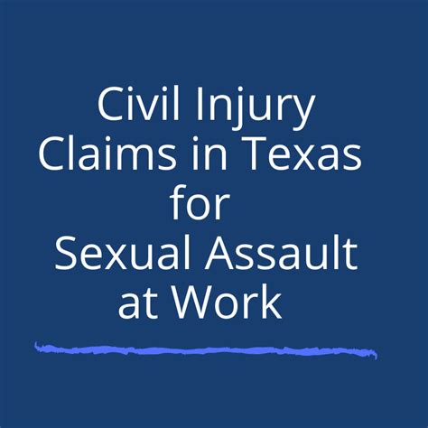 Sexual Harassment Sexual Assault Personal Injury Claims In Texas