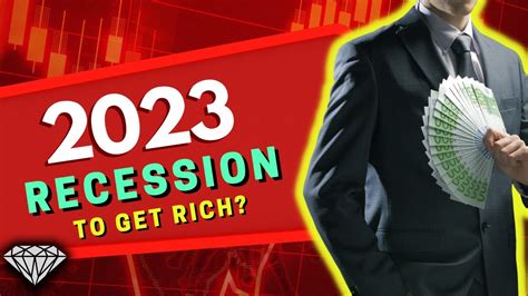 How To Become Rich Using The 2023 Recession Youtube