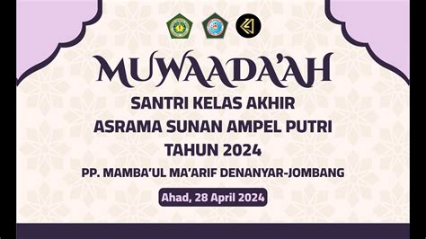 Live Muwaada Ah Santri Kelas Akhir Asrama Sunan Ampel Putri Ponpes