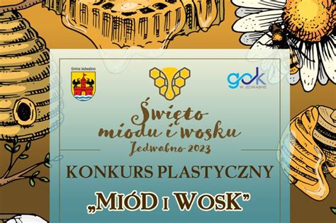 Konkurs Plastyczny Pn Mi D I Wosk Zapraszamy Do Udzia U Jedwabno Pl