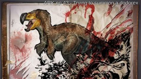 Ark Ep Trying To Summon A Dodorex Youtube