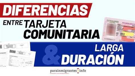 Diferencias entre la tarjeta comunitaria y tarjeta de larga duración