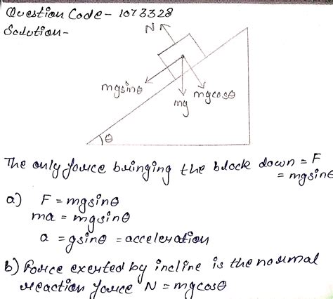 If A Block Of Mass M Is Placed On A Frictionless Inclined Plane Of