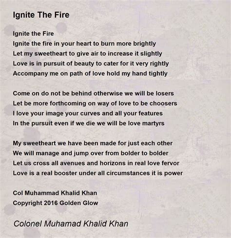 Ignite The Fire Ignite The Fire Poem By Colonel Muhamad Khalid Khan