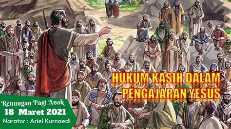 Renungan Pagi Anak Dan Pelajar 18 Maret Hukum Kasih Dalam Pengajaran