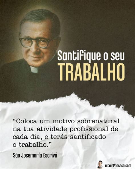 Santifique O Seu Trabalho Cita Es Religiosas Frase Para Refletir