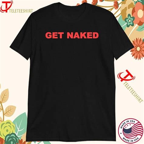Get Naked T Shirts Walmart