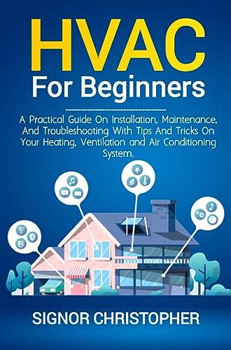 HVAC For Beginners A Practical Guide On Installation Maintenance