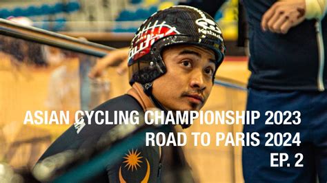 Asian Cycling Championship Kuala Lumpur Roadtoparis Ep