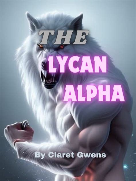 The Lycan Alpha Novel Read Free Webnovel