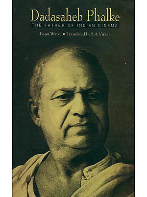 Dadasaheb Phalke The Father Of Indian Cinema