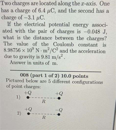 Solved Two Charges Are Located Along The X Axis O