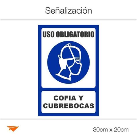 Letrero Señaletica Uso Obligatorio Cofia Cubrebocas 30 X 20 Compra y Venta