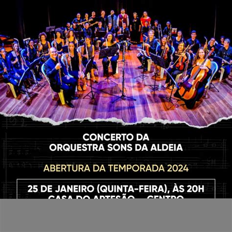 Orquestra Sons da Aldeia promove concerto na Casa do Artesão nesta