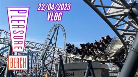 Blackpool Pleasure Beach Vlog April Youtube