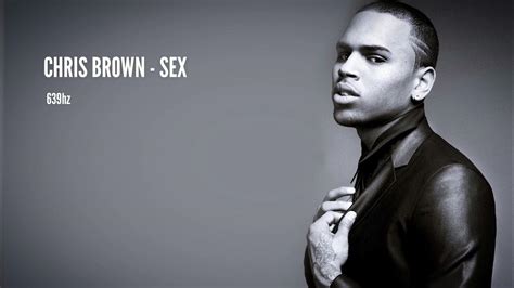 Chris Brown Sex 639hz Youtube