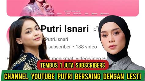 Viral Tembus Juta Subscriber Youtube Putri Isnari Jadi Nomer