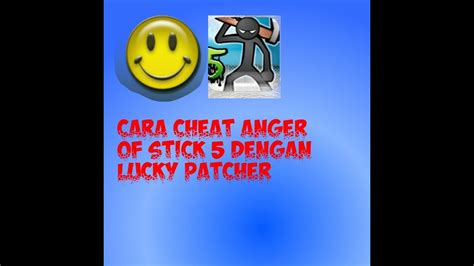 Cara Cheat Anger Of Stick Dengan Lucky Patcher Tutorial Lucky Patcher