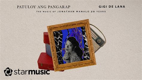 Patuloy Ang Pangarap by Gigi De Lana feat. Gigi Vibes Band and Jonathan Manalo - Samples, Covers ...