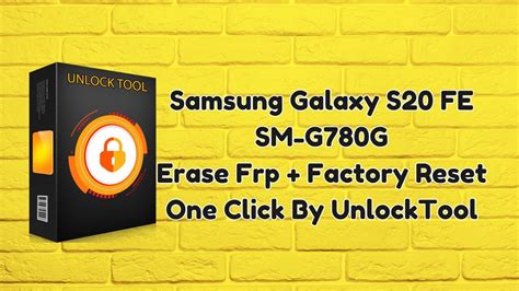 Samsung Galaxy S Fe Sm G G Erase Frp Factory Reset One Click By