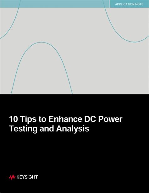 10 Tips To Enhance DC Power Testing And Analysis PDF Asset Page Keysight