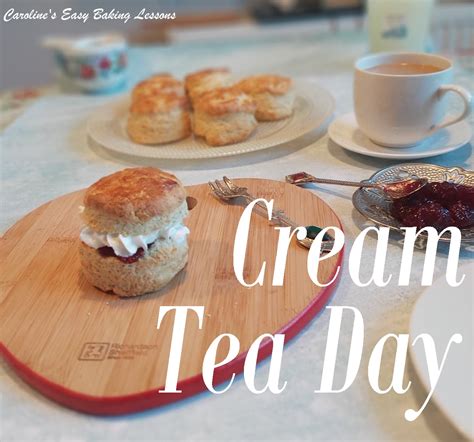 classic british cream tea carolines easy baking lessons