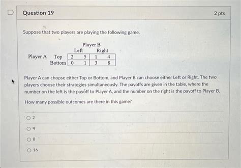 Solved Suppose That Two Players Are Playing The Following Chegg