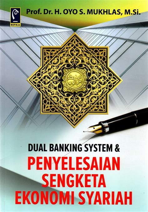 Jual Buku Dual Banking System And Penyelesaian Sengketa Ekonomi Syariah