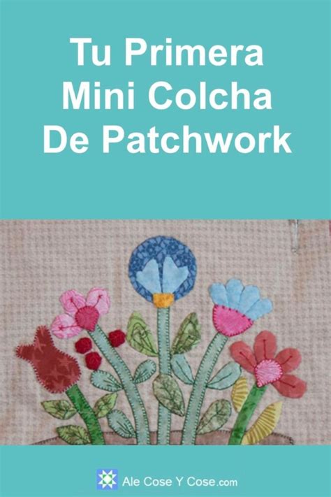 Tu Primera Mini Quilt De Patchwork Ale Cose Y Cose