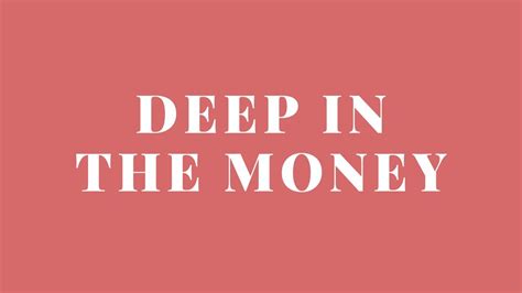 What Does “Deep in the Money” Mean? - Finance Reference