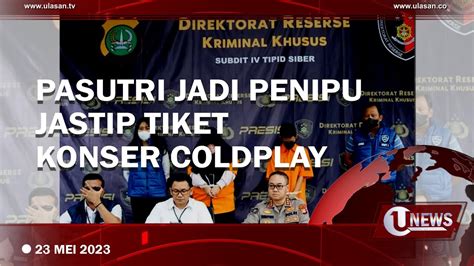 PASUTRI LAKUKAN PENIPUAN JASA TITIP BELI TIKET KONSER COLDPLAY U NEWS