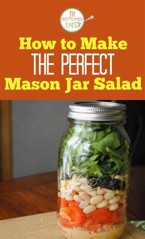 How To Make The Perfect Mason Jar Salad Salad In A Jar Mason Jar Salad Mason Jar Salad Recipes