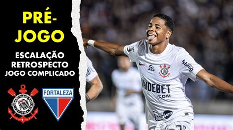 Pré jogo Corinthians x Fortaleza Possível Escalação Retrospecto e