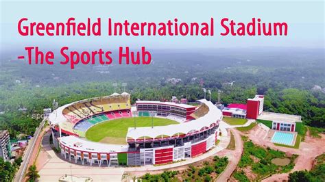 Greenfield International Stadium- THE SPORTS HUB- Kerala - YouTube