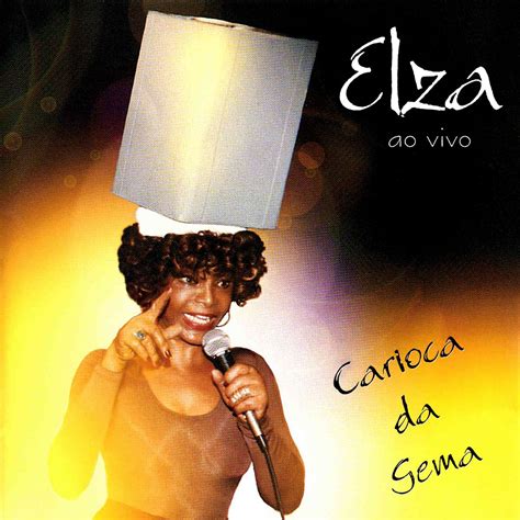 Carioca Da Gema Ao Vivo Album By Elza Soares Apple Music