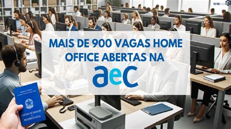 Aec Abre Vagas De Emprego Em Home Office Para Pessoas E Sem