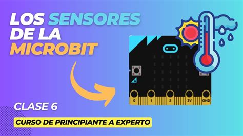 6 Cómo usar los SENSORES de la MICROBIT para ROBÓTICA para niños para