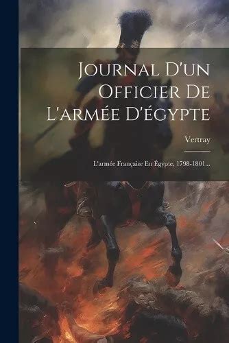 JOURNAL D UN OFFICIER De L armée D égypte L armée Française En Égypte