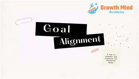 Goal Alignment Key Strategies For Success